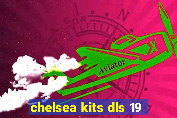 chelsea kits dls 19